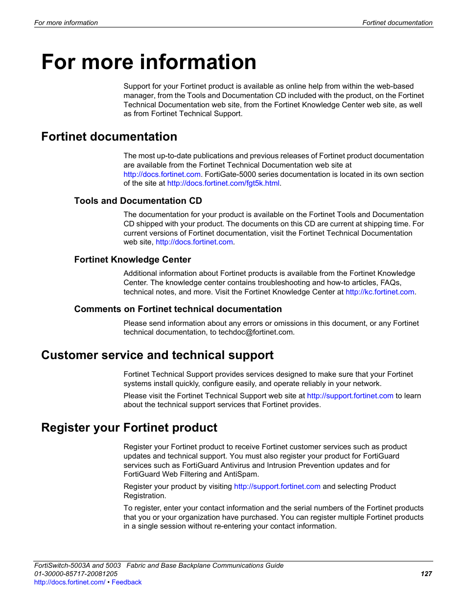 For more information, Fortinet documentation, Tools and documentation cd | Fortinet knowledge center, Comments on fortinet technical documentation, Customer service and technical support, Register your fortinet product, On documentation, sending 127, Customer service 127, Commenting on 127 | Fortinet 5003 User Manual | Page 127 / 128