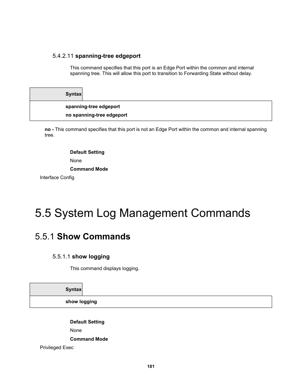 11 spanning-tree edgeport, 5 system log management commands, 1 show commands | 1 show logging | Fortinet MR1 User Manual | Page 181 / 640