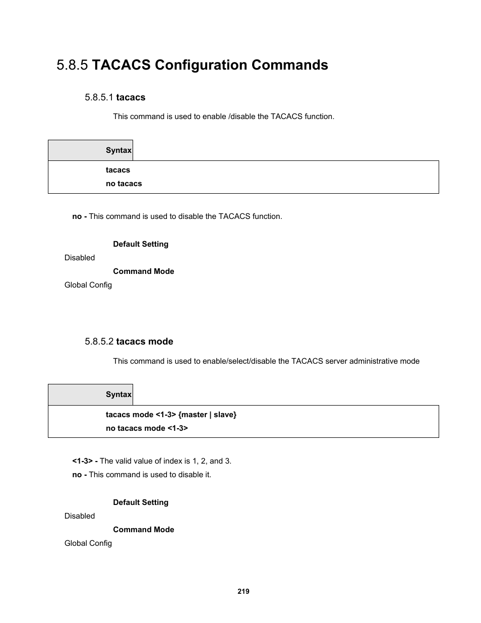 5 tacacs configuration commands, 1 tacacs, 2 tacacs mode | Fortinet MR1 User Manual | Page 219 / 640