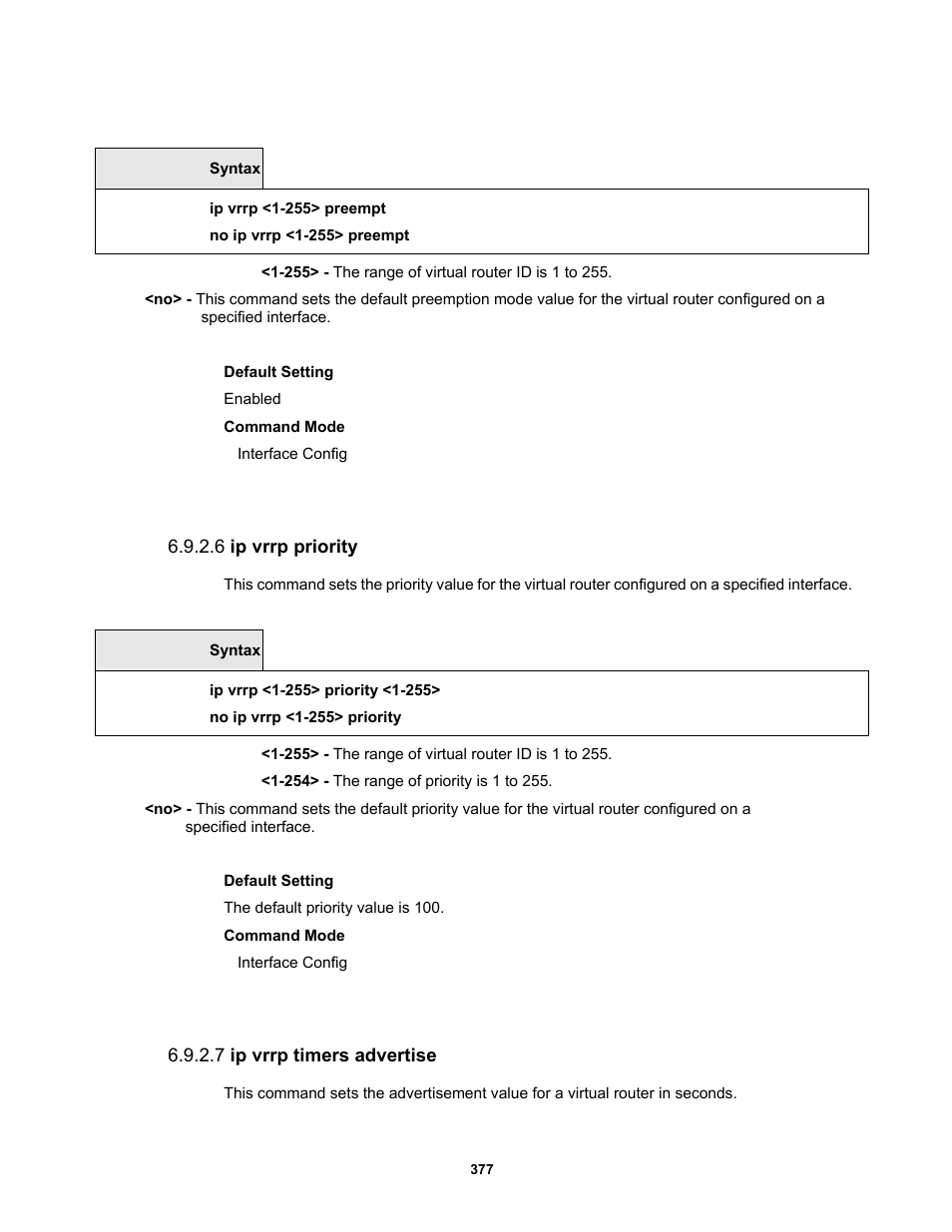 6 ip vrrp priority, 7 ip vrrp timers advertise | Fortinet MR1 User Manual | Page 377 / 640