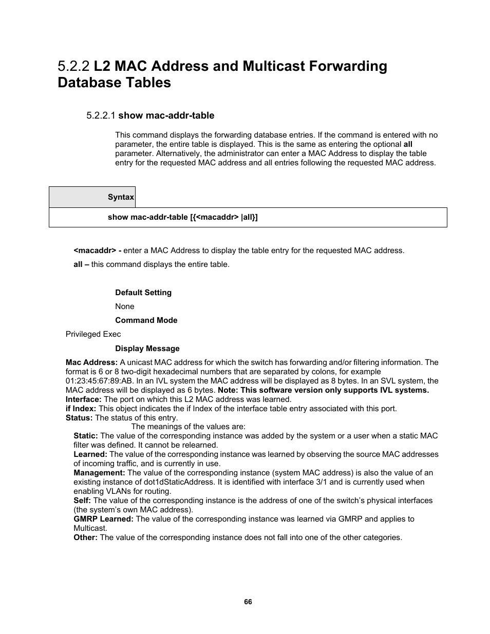 1 show mac-addr-table | Fortinet MR1 User Manual | Page 66 / 640