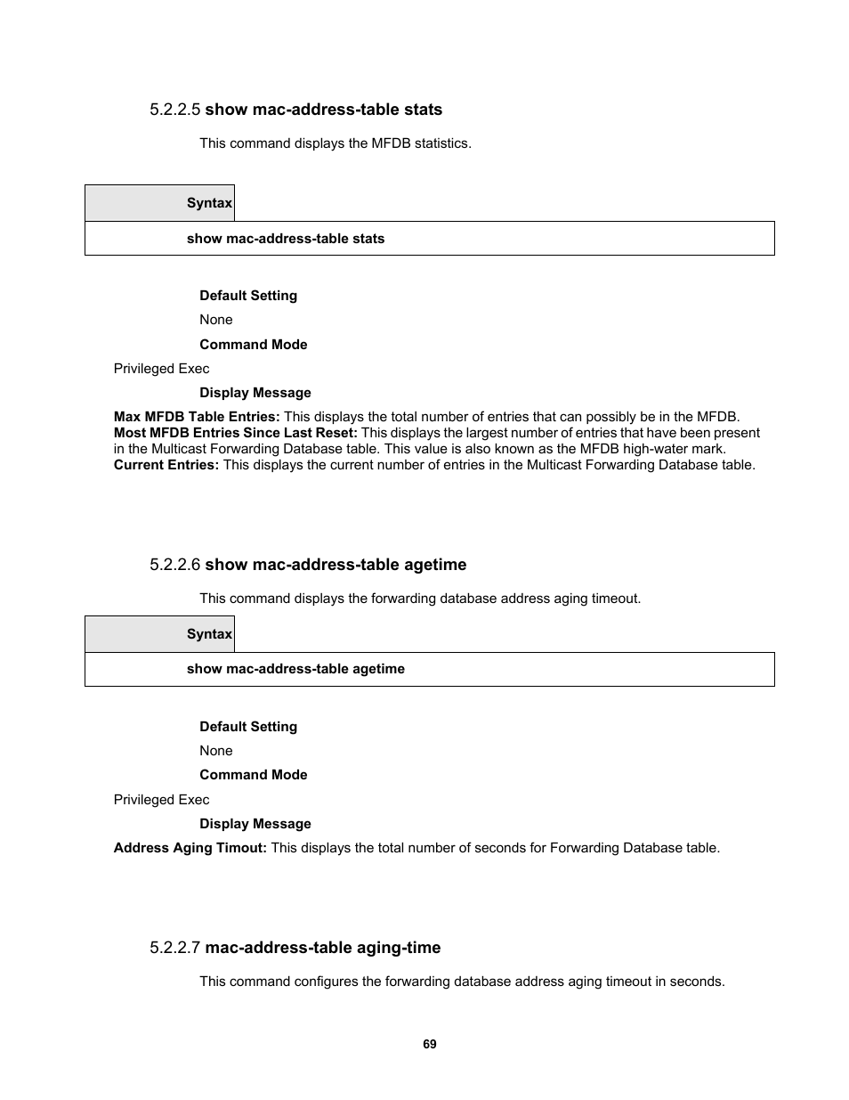 5 show mac-address-table stats, 6 show mac-address-table agetime, 7 mac-address-table aging-time | Fortinet MR1 User Manual | Page 69 / 640