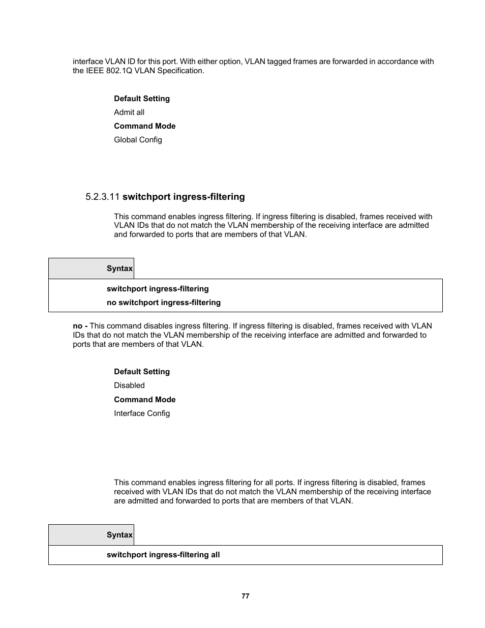 11 switchport ingress-filtering | Fortinet MR1 User Manual | Page 77 / 640