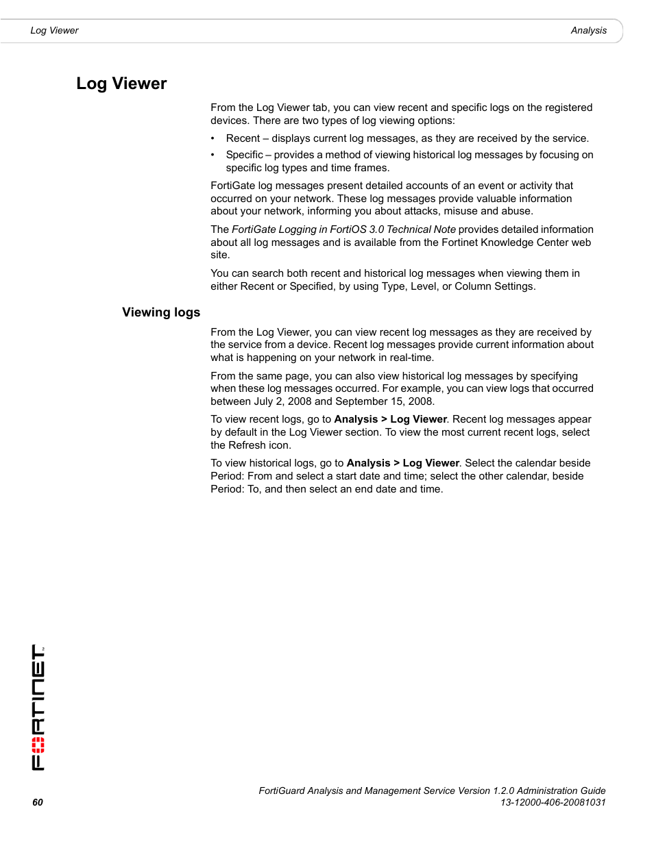 Log viewer, Viewing logs | Fortinet FortiGuard Analysis 1.2.0 User Manual | Page 58 / 76