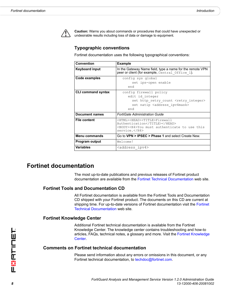 Typographic conventions, Fortinet documentation, Fortinet tools and documentation cd | Fortinet knowledge center, Comments on fortinet technical documentation | Fortinet FortiGuard Analysis 1.2.0 User Manual | Page 8 / 76