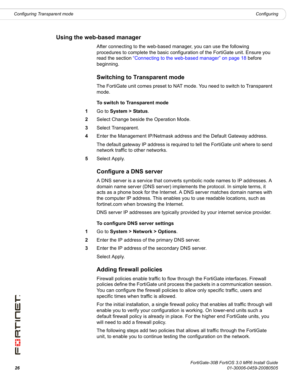 Using the web-based manager, Switching to transparent mode, Configure a dns server | Adding firewall policies | Fortinet FortiGate 30B User Manual | Page 26 / 56