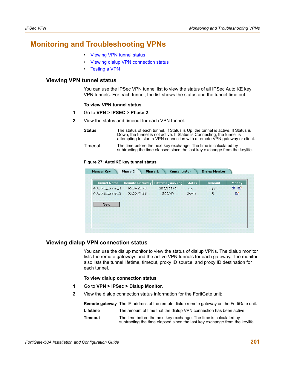 Monitoring and troubleshooting vpns, Viewing vpn tunnel status, Viewing dialup vpn connection status | Fortinet FortiGate 50A User Manual | Page 201 / 272