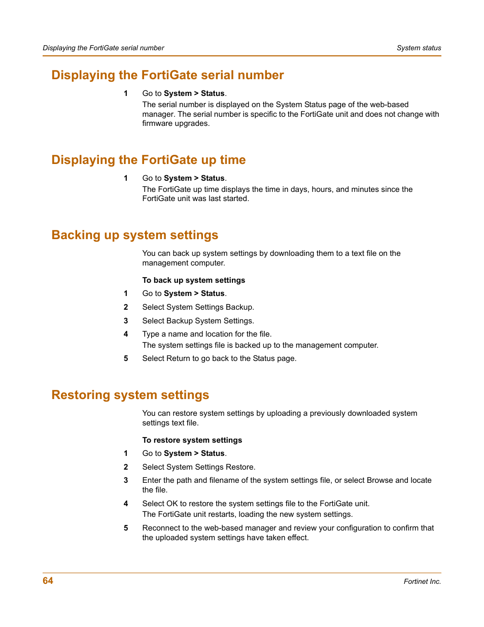 Displaying the fortigate serial number, Displaying the fortigate up time, Backing up system settings | Restoring system settings, Backing up system, Restoring system settings” on | Fortinet FortiGate 50A User Manual | Page 64 / 272