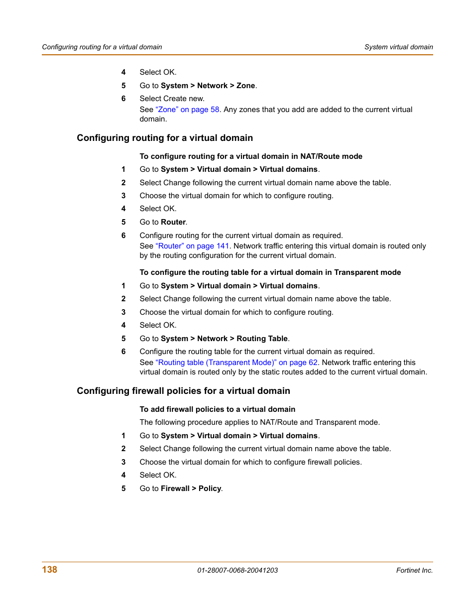 Configuring routing for a virtual domain, Configuring firewall policies for a virtual domain, To configure routing for a virtual | To configure the routing, To add firewall policies to a virtual domain | Fortinet 100A User Manual | Page 138 / 374