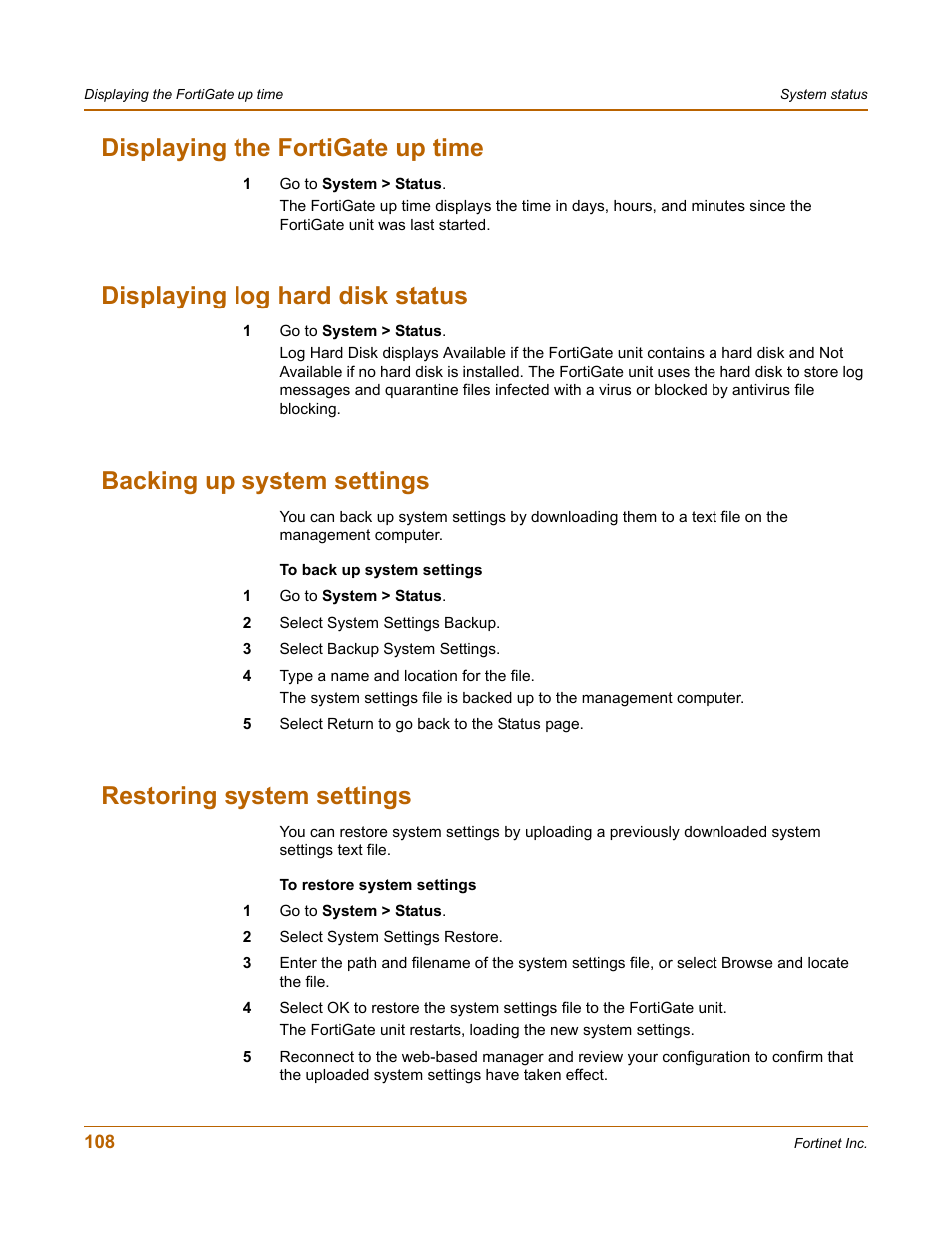 Displaying the fortigate up time, Displaying log hard disk status, Backing up system settings | Restoring system settings, Backing up system, Restoring system settings” on | Fortinet FortiGate-800 User Manual | Page 108 / 336