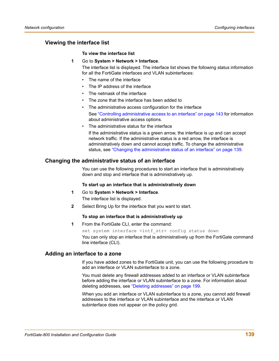 Viewing the interface list, Changing the administrative status of an interface, Adding an interface to a zone | Fortinet FortiGate-800 User Manual | Page 139 / 336