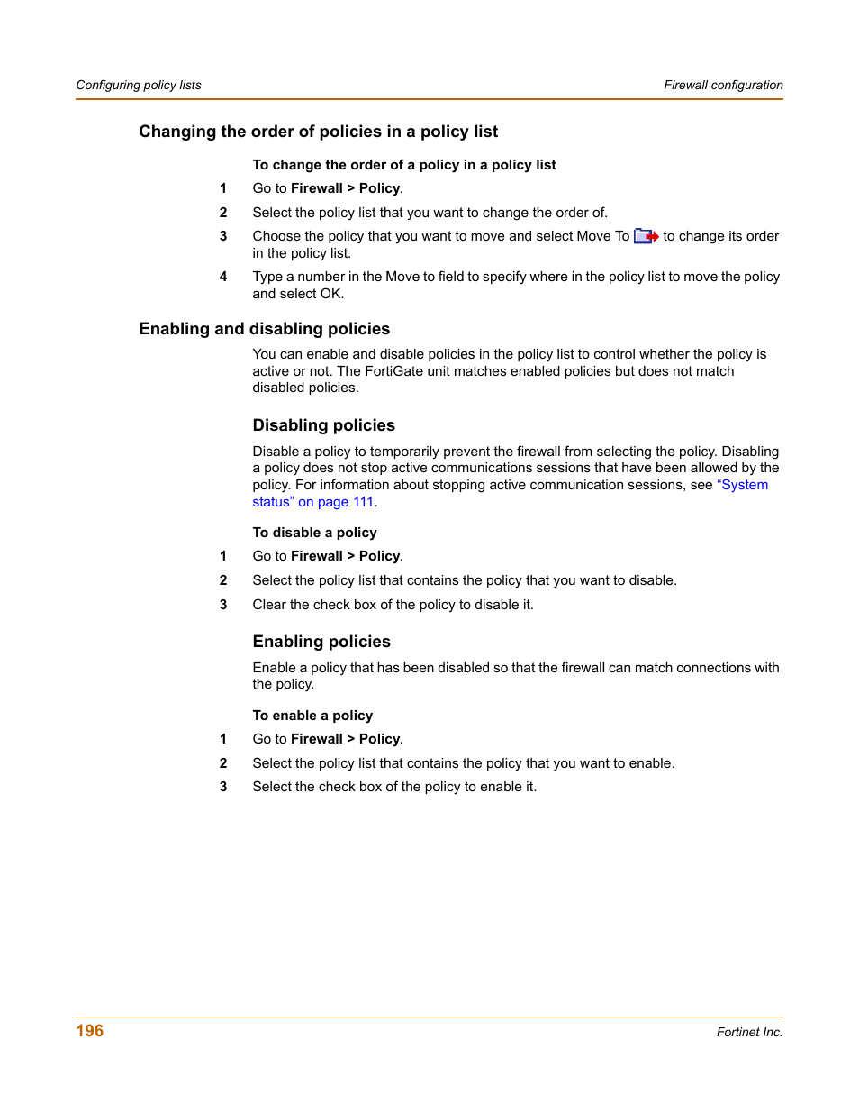 Changing the order of policies in a policy list, Enabling and disabling policies, Disabling policies | Enabling policies | Fortinet FortiGate-800 User Manual | Page 196 / 336