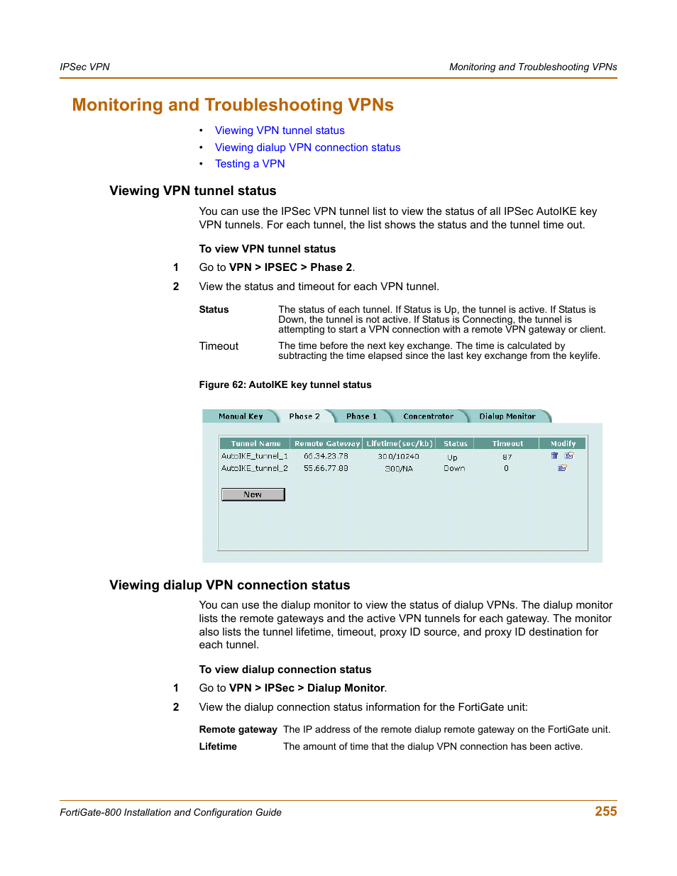 Monitoring and troubleshooting vpns, Viewing vpn tunnel status, Viewing dialup vpn connection status | Fortinet FortiGate-800 User Manual | Page 255 / 336