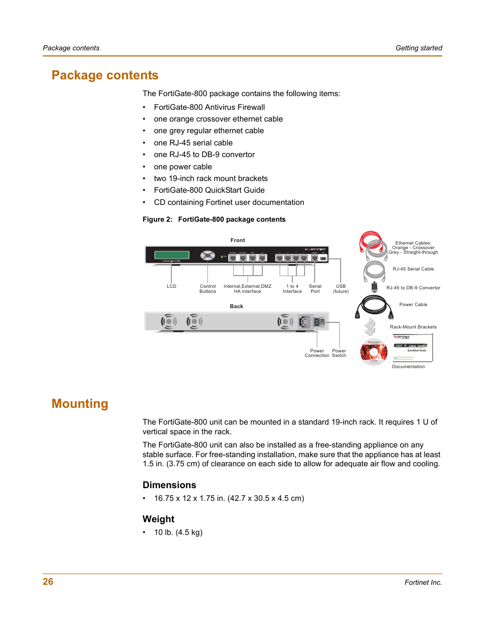 Package contents, Mounting, Dimensions | Weight, Package contents mounting, 10 lb. (4.5 kg), Fortinet inc. package contents getting started, Figure 2: fortigate-800 package contents | Fortinet FortiGate-800 User Manual | Page 26 / 336