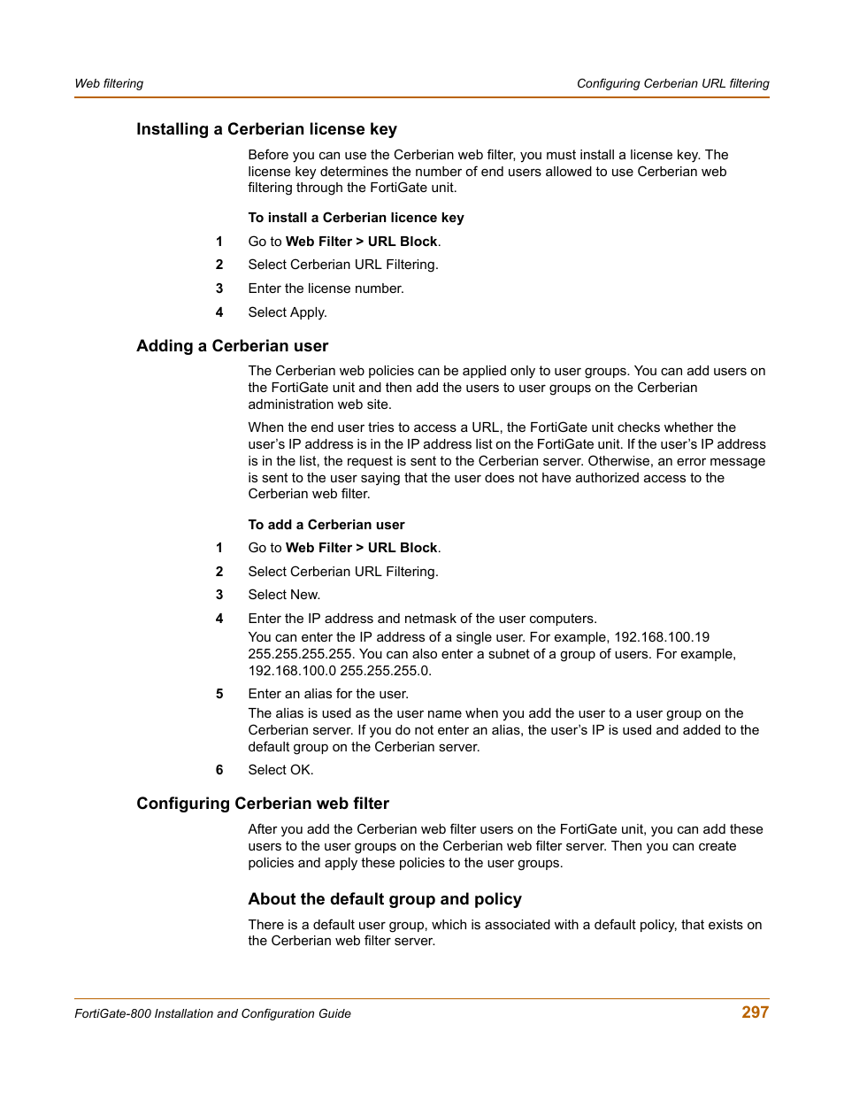 Installing a cerberian license key, Adding a cerberian user, Configuring cerberian web filter | About the default group and policy | Fortinet FortiGate-800 User Manual | Page 297 / 336