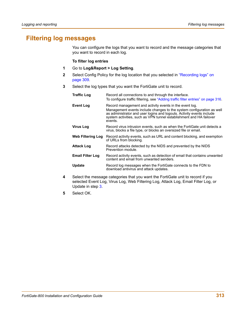 Filtering log messages, Filtering log messages” on, Es in | Fortinet FortiGate-800 User Manual | Page 313 / 336