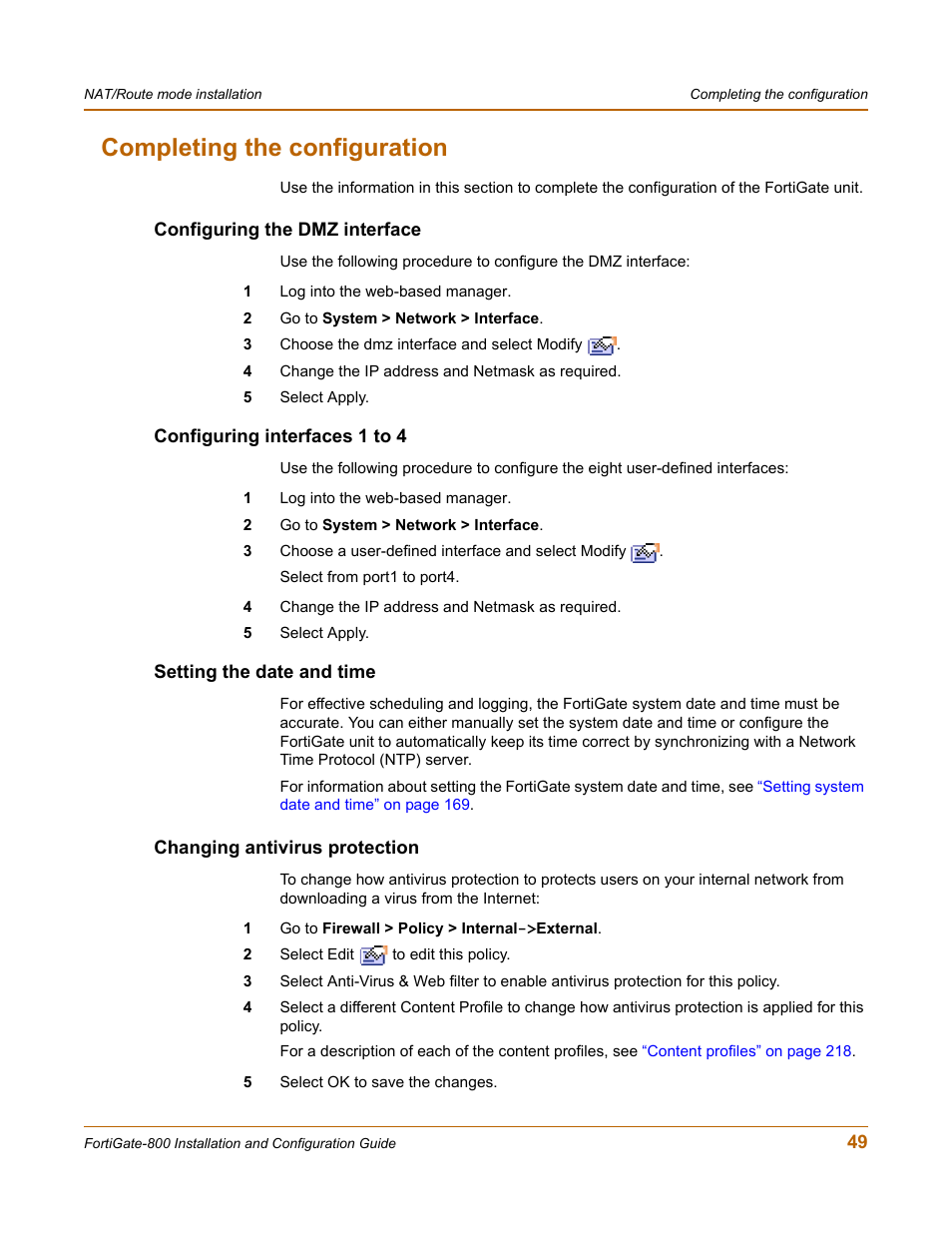 Completing the configuration, Configuring the dmz interface, Configuring interfaces 1 to 4 | Setting the date and time, Changing antivirus protection | Fortinet FortiGate-800 User Manual | Page 49 / 336