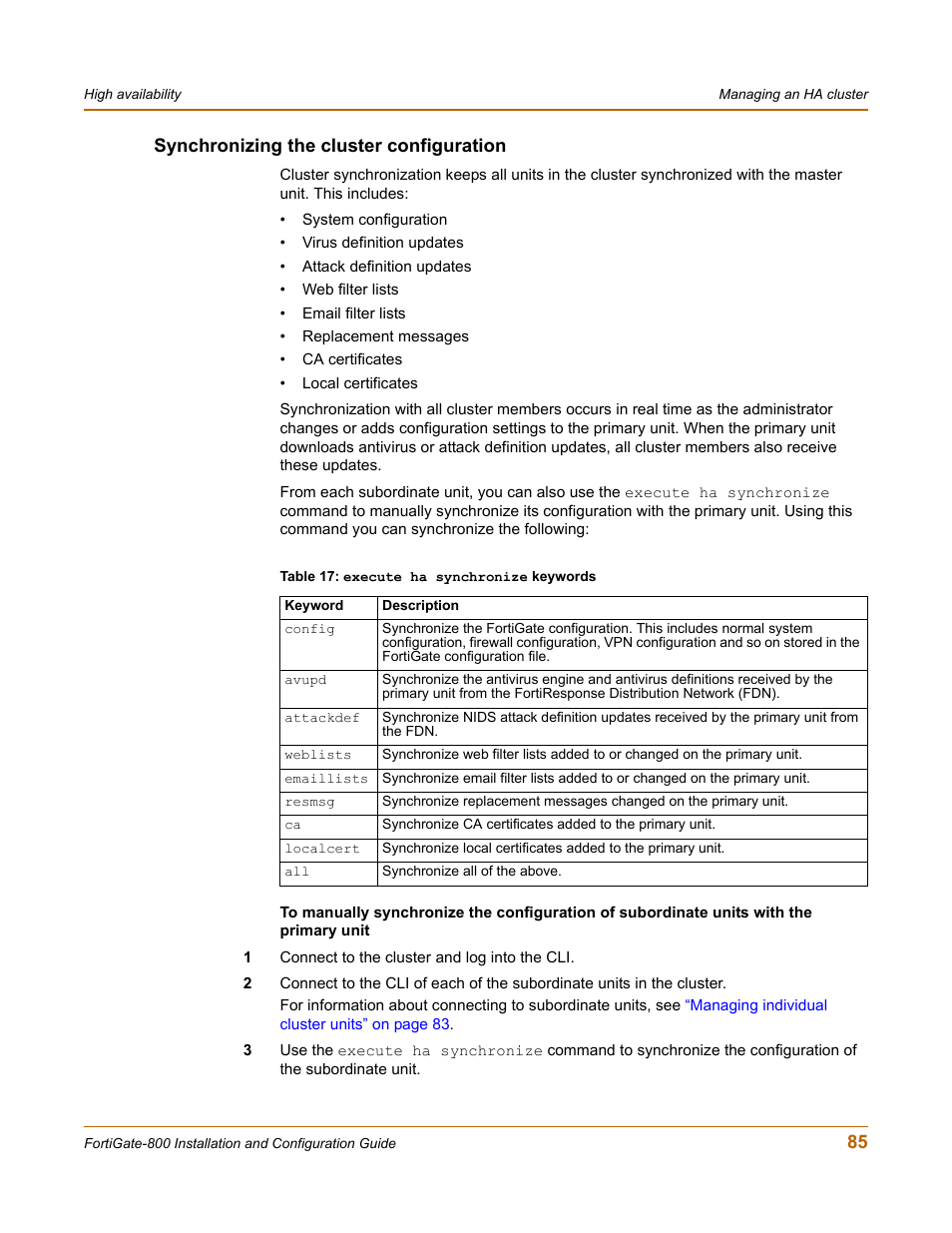 Synchronizing the cluster configuration, 85 synchronizing the cluster configuration | Fortinet FortiGate-800 User Manual | Page 85 / 336