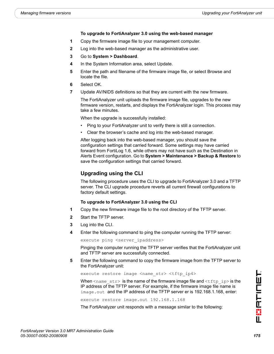 Upgrading using the cli | Fortinet FortiAnalyzer 3.0 MR7 User Manual | Page 187 / 234