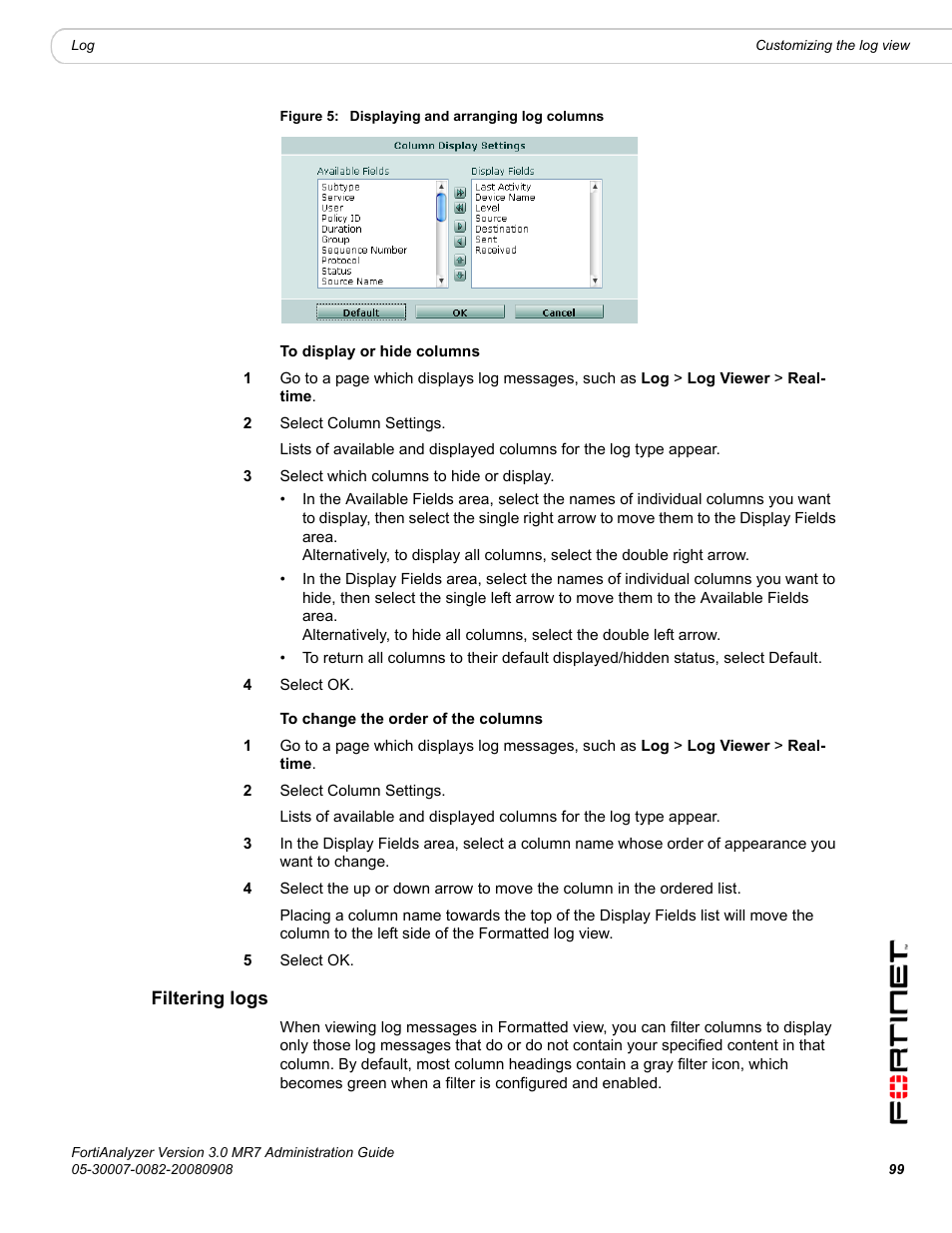 Filtering logs | Fortinet FortiAnalyzer 3.0 MR7 User Manual | Page 99 / 234