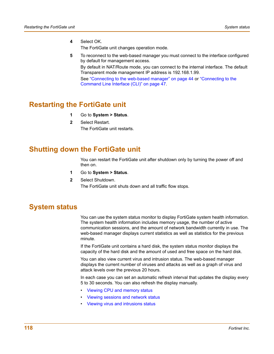 Restarting the fortigate unit, Shutting down the fortigate unit, System status | Fortinet FortiGate 4000 User Manual | Page 118 / 332