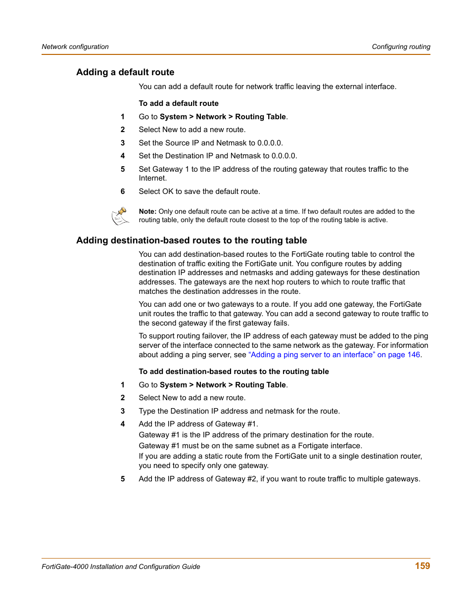 Adding a default route, Adding destination-based routes to the | Fortinet FortiGate 4000 User Manual | Page 159 / 332