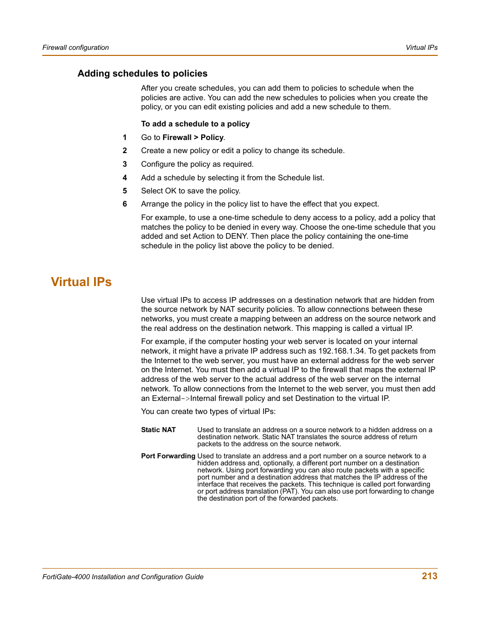 Adding schedules to policies, Virtual ips, Virtual | Fortinet FortiGate 4000 User Manual | Page 213 / 332