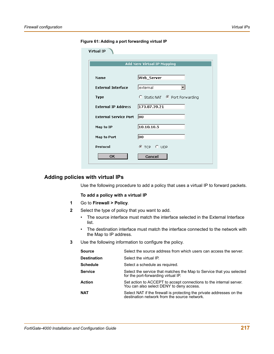 Adding policies with virtual ips, Policies with virtual ips | Fortinet FortiGate 4000 User Manual | Page 217 / 332