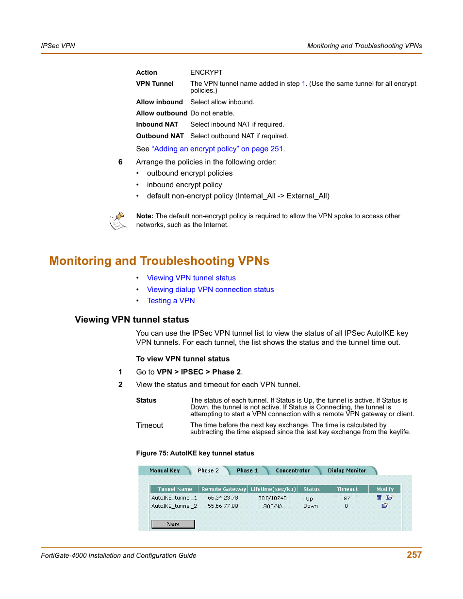 Monitoring and troubleshooting vpns, Viewing vpn tunnel status | Fortinet FortiGate 4000 User Manual | Page 257 / 332