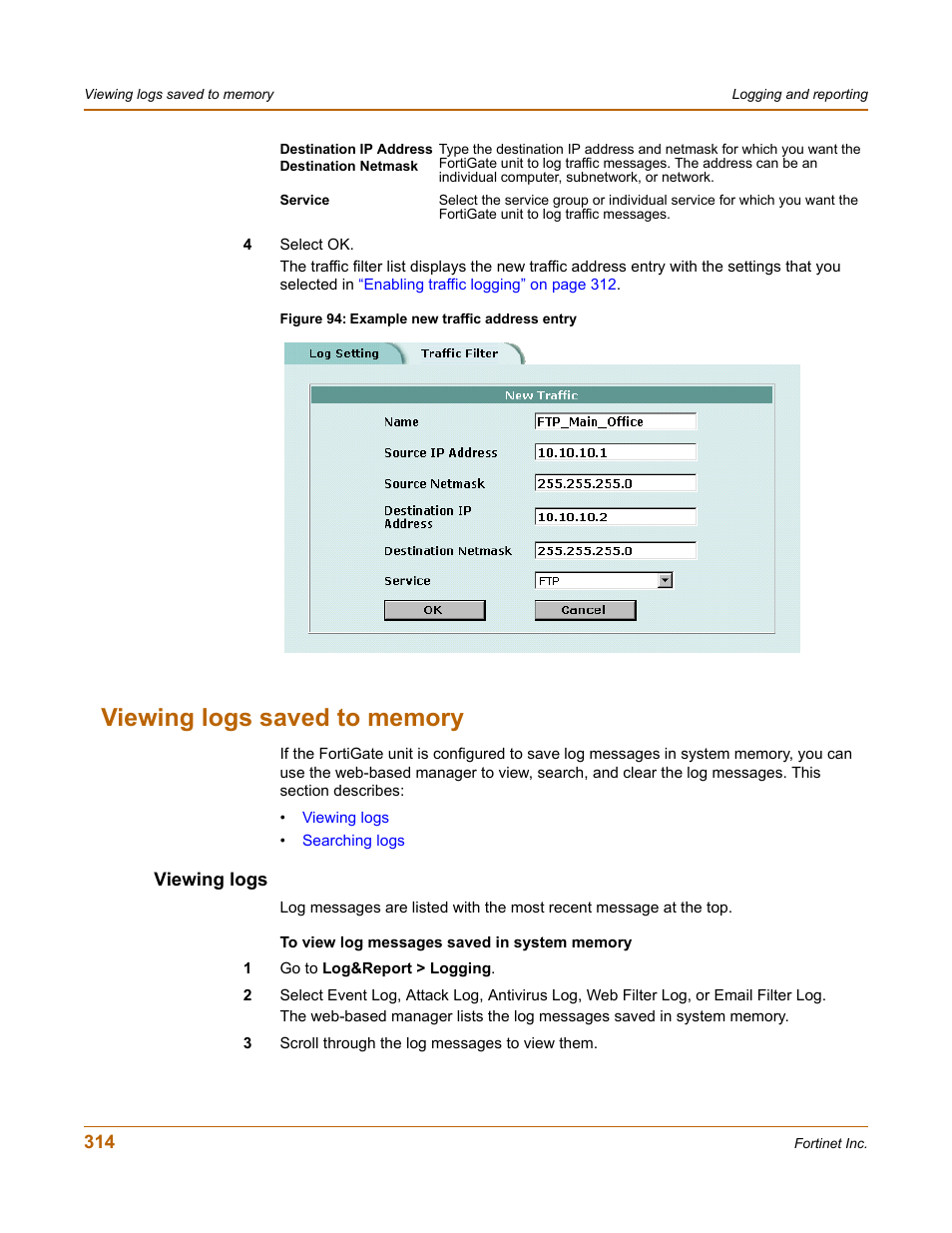 Viewing logs saved to memory, Viewing logs | Fortinet FortiGate 4000 User Manual | Page 314 / 332