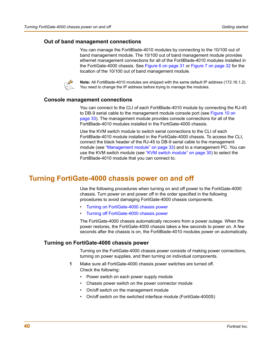 Out of band management connections, Console management connections, Turning fortigate-4000 chassis power on and off | Turning on fortigate-4000 chassis power | Fortinet FortiGate 4000 User Manual | Page 40 / 332