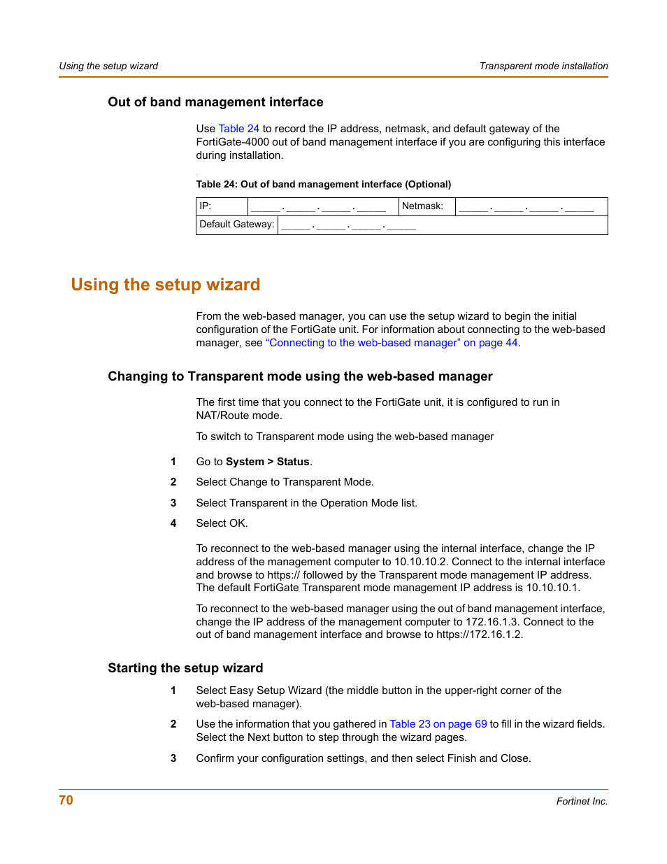 Out of band management interface, Using the setup wizard, Starting the setup wizard | Fortinet FortiGate 4000 User Manual | Page 70 / 332
