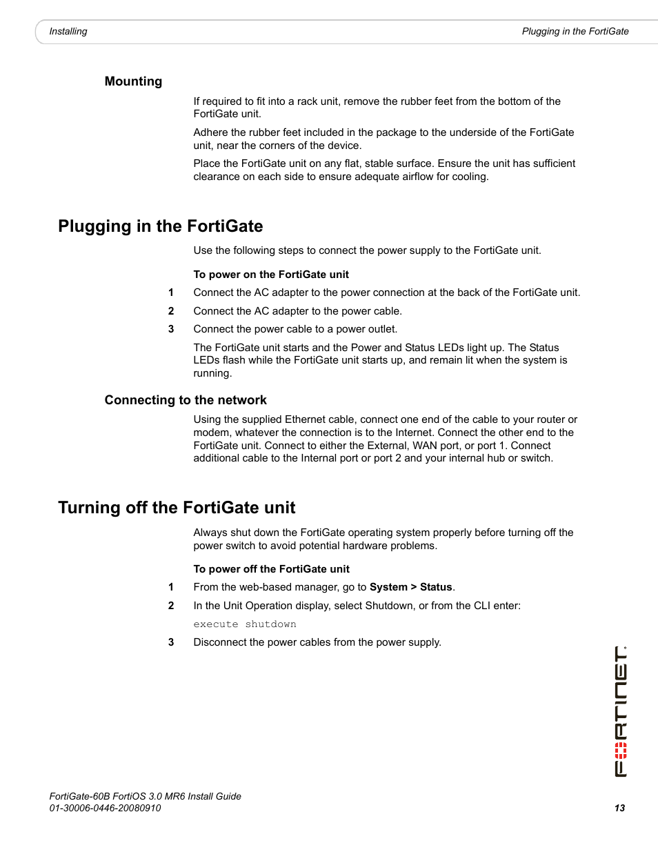 Mounting, Plugging in the fortigate, Connecting to the network | Turning off the fortigate unit | Fortinet FortiGate 60B User Manual | Page 13 / 66