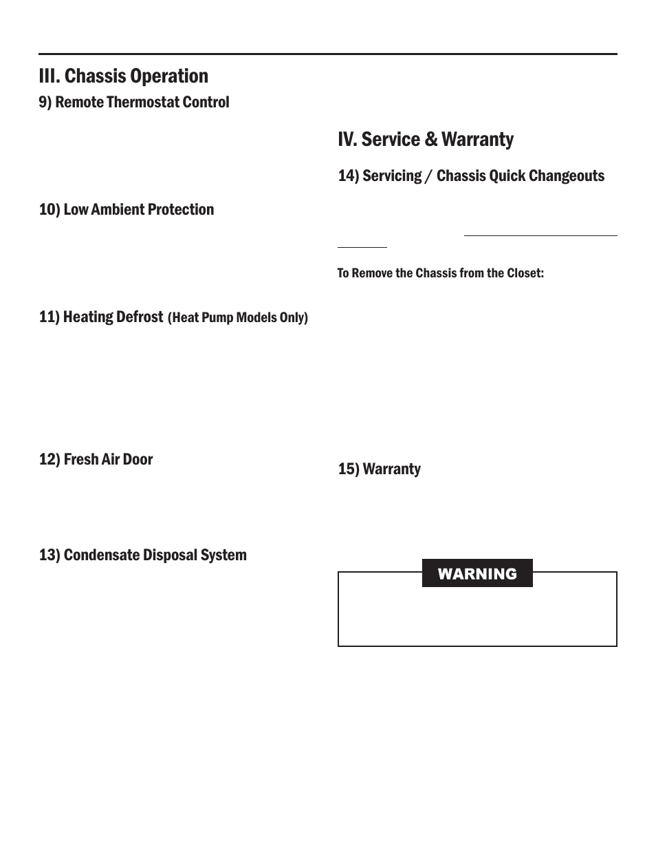 Iii. chassis operation, Iv. service & warranty, 9) remote thermostat control | 10) low ambient protection, 11) heating defrost, 12) fresh air door, 13) condensate disposal system, 14) servicing / chassis quick changeouts, 15) warranty, Heat pump models only) | Friedrich A-SERIES User Manual | Page 13 / 16