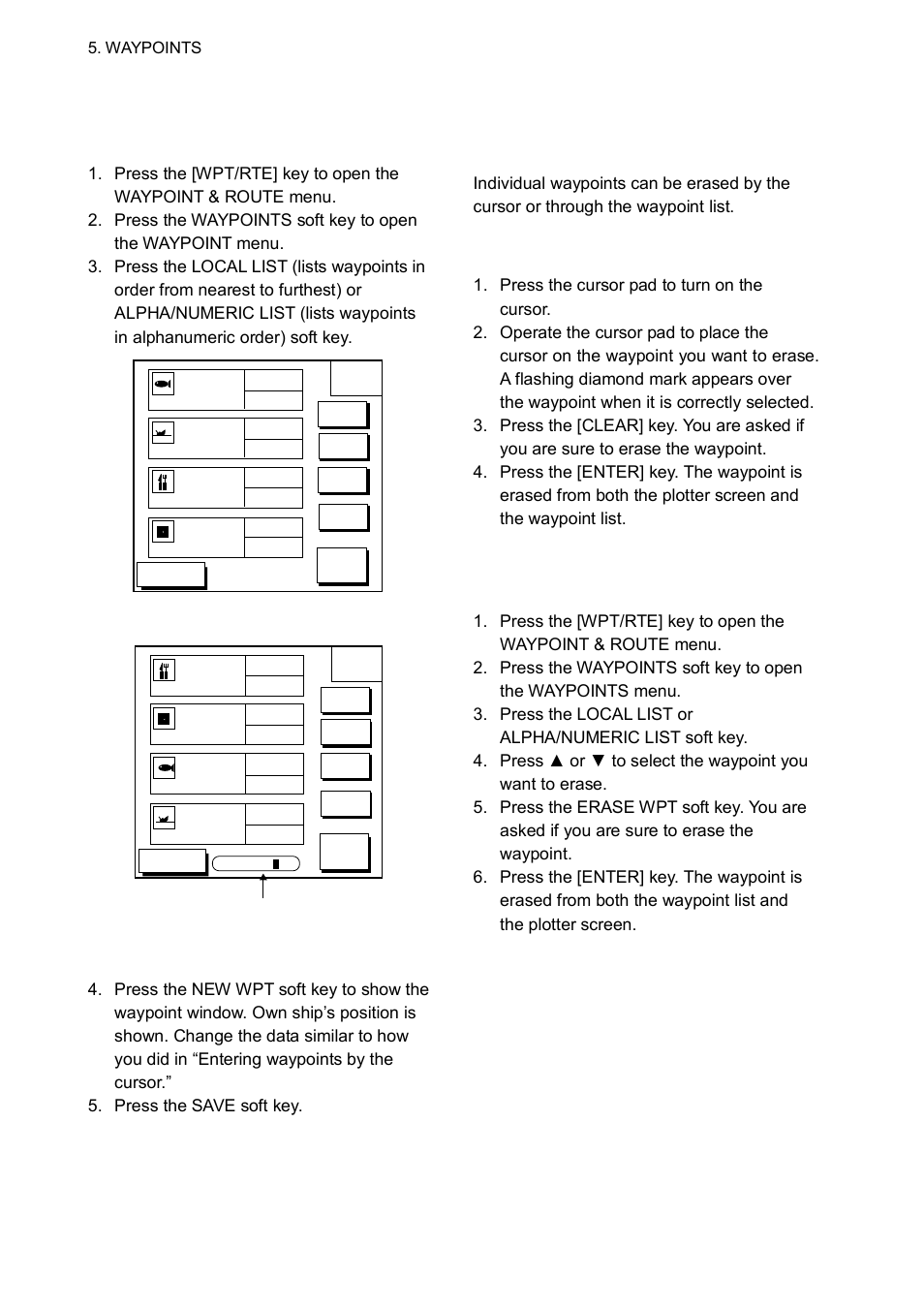 2 erasing individual waypoints, Fish01, Erasing waypoints by the cursor | Erasing waypoints through the waypoint list, Wpt001, Abcdef, Bridge, Local list, Waypoints | Furuno GP-1650WD User Manual | Page 36 / 96