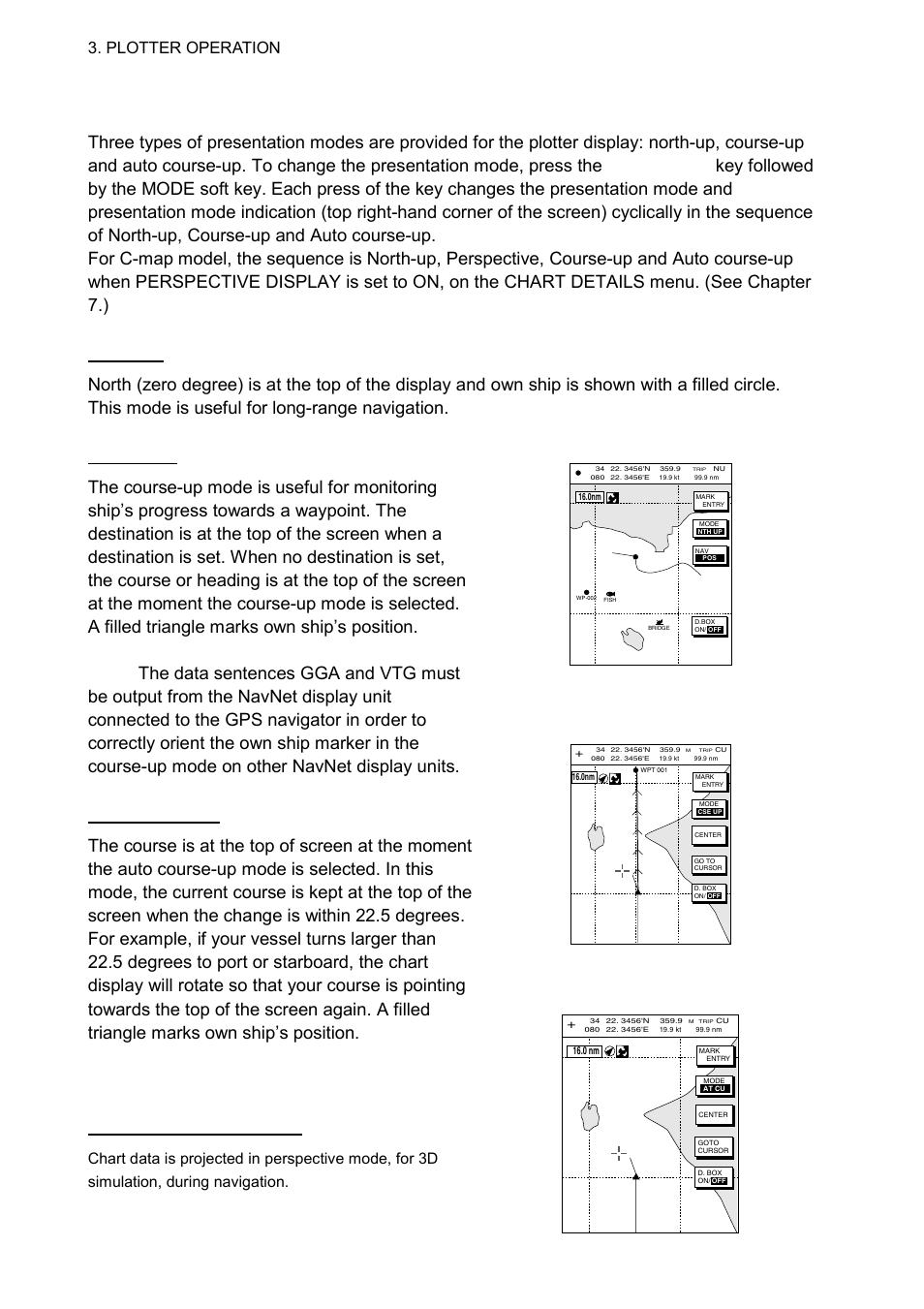 2 presentation mode, North-up, Course-up | Auto course-up, Plotter operation | Furuno 1724C User Manual | Page 79 / 241
