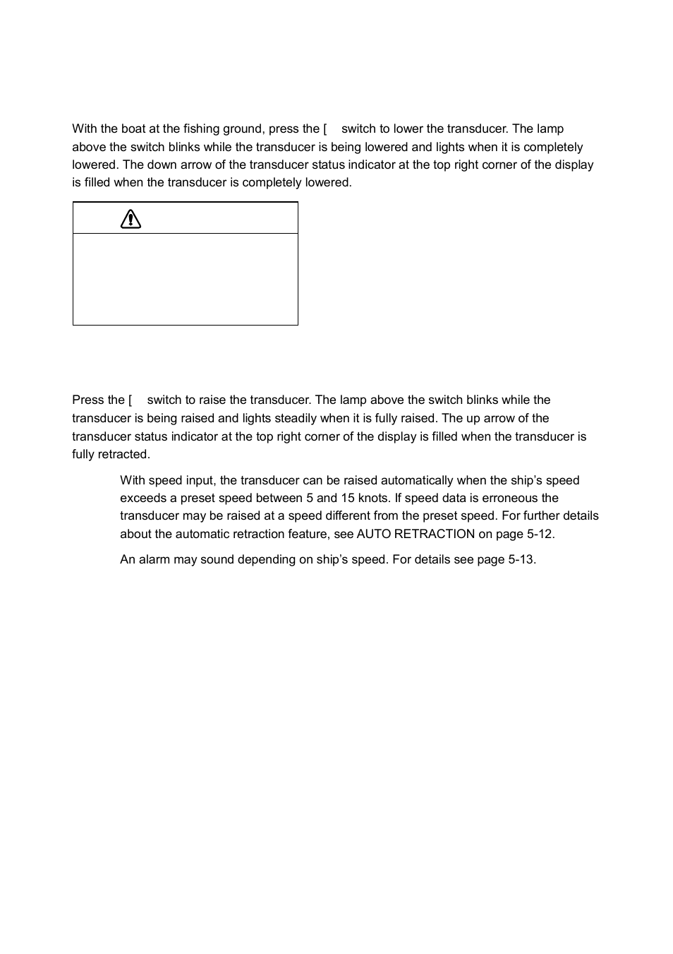 4 raising, lowering the transducer, Caution, 1 lowering the transducer | 2 raising the transducer | Furuno CH-250 User Manual | Page 14 / 118