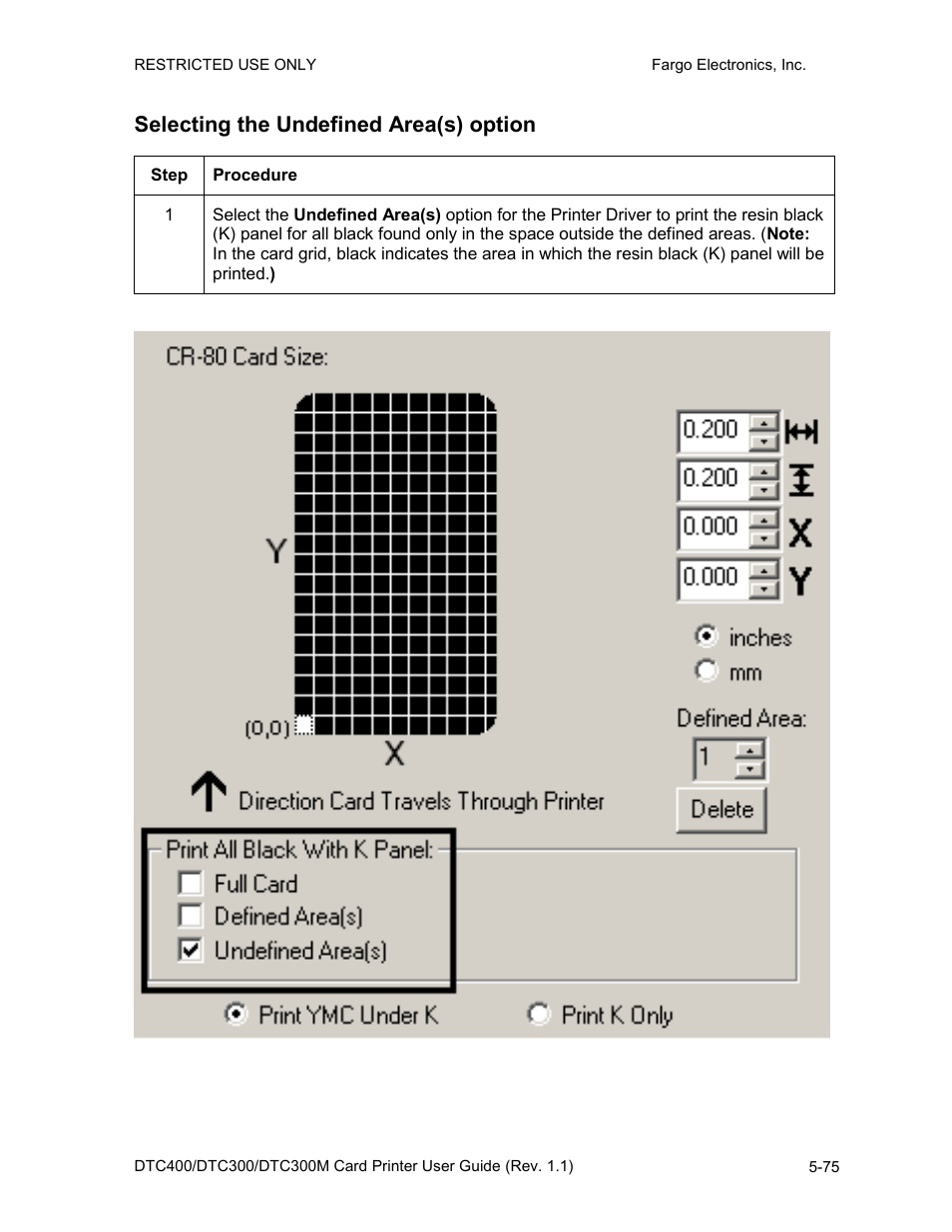 Selecting the undefined area(s) option, Selecting the undefined area(s) option -75 | FARGO electronic DTC400 User Manual | Page 185 / 278