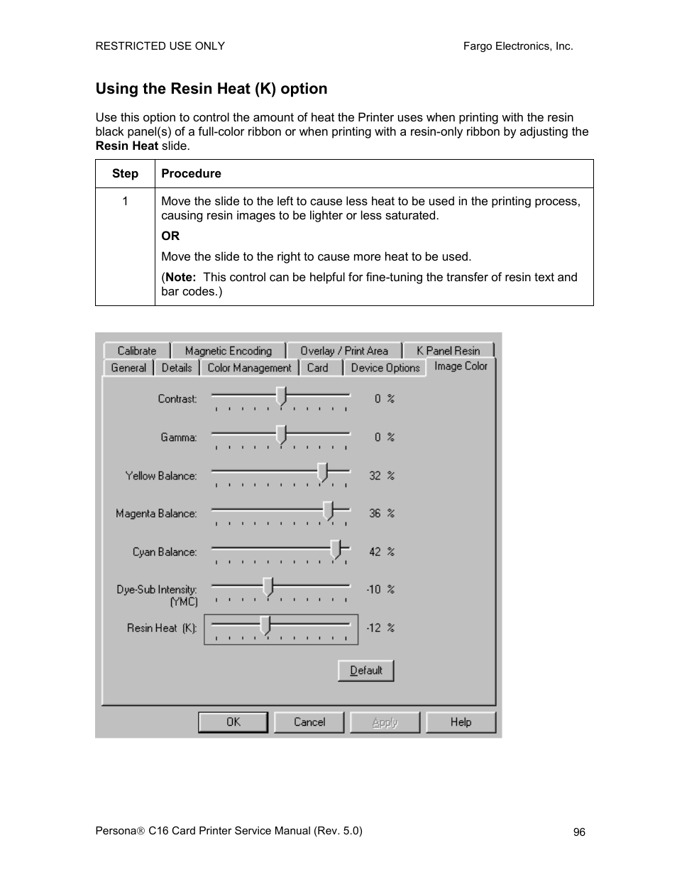 Using the resin heat (k) option | FARGO electronic C16 User Manual | Page 105 / 259