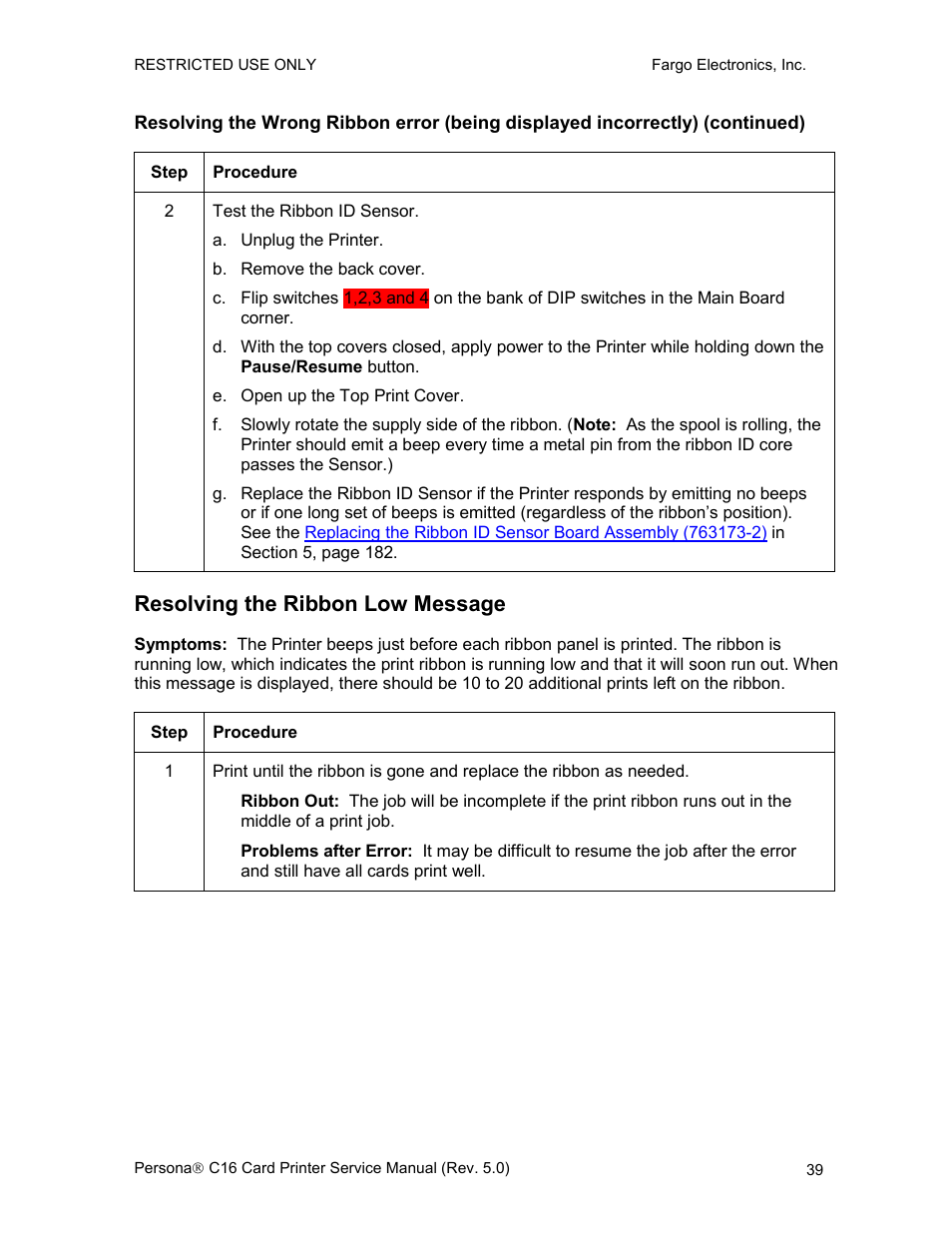 Resolving the ribbon low message, Resolving the ribbon low, Message | Resolving the ribbon, Error/out error message, Breaking issues | FARGO electronic C16 User Manual | Page 48 / 259