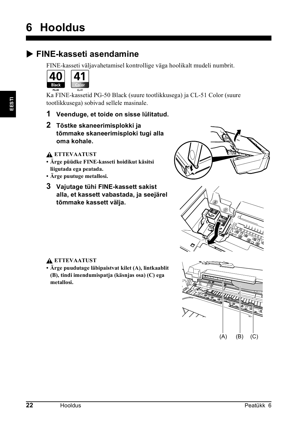 6 hooldus, X fine-kasseti asendamine | Canon Pixma MP 190 User Manual | Page 108 / 396