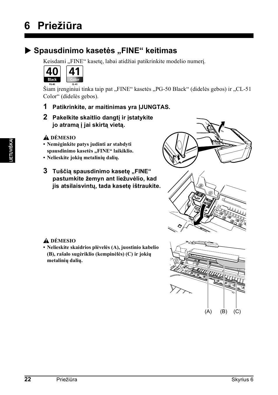 6 priežiūra, X spausdinimo kasetės „fine“ keitimas | Canon Pixma MP 190 User Manual | Page 164 / 396