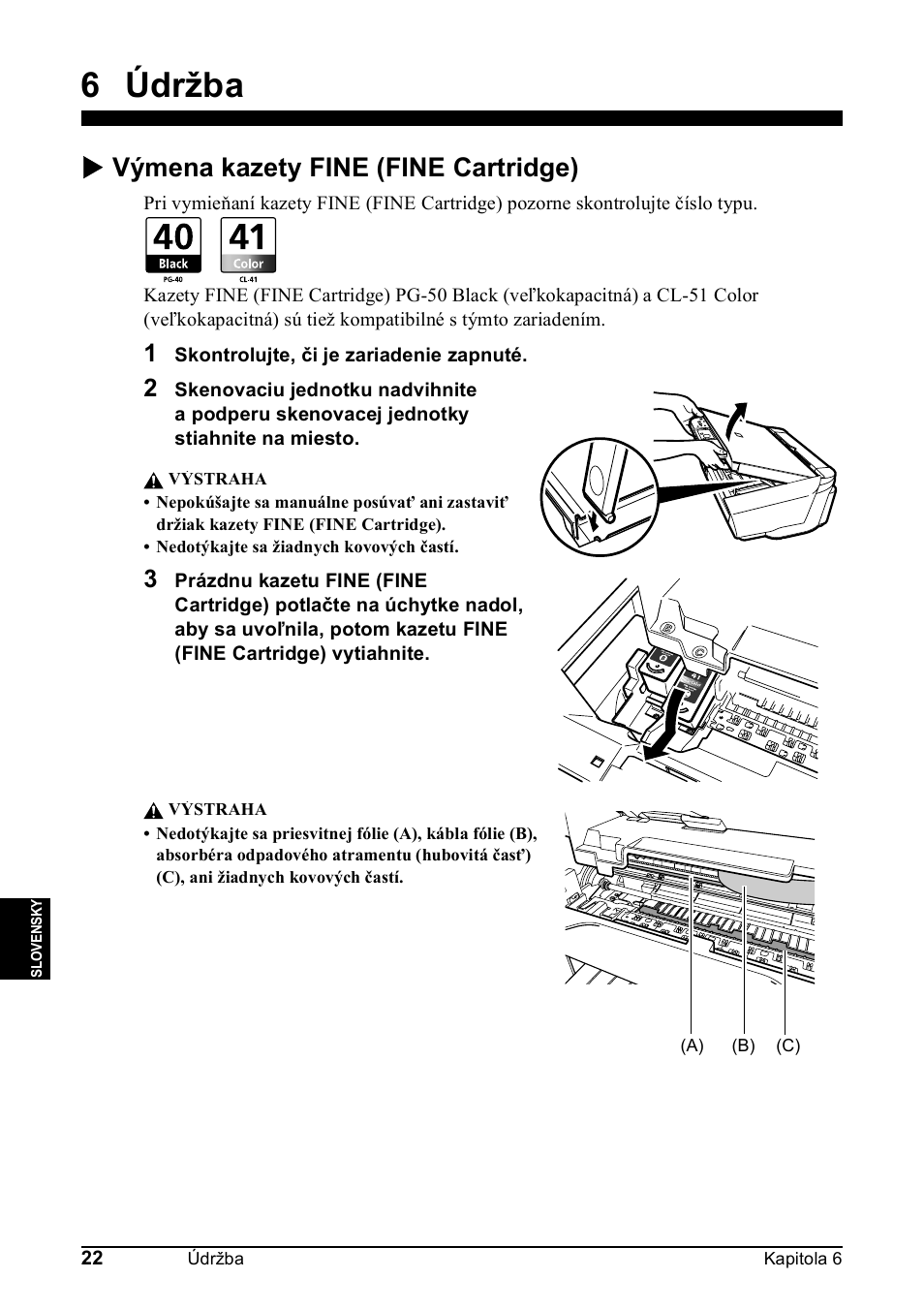 6 údržba, X výmena kazety fine (fine cartridge) | Canon Pixma MP 190 User Manual | Page 304 / 396