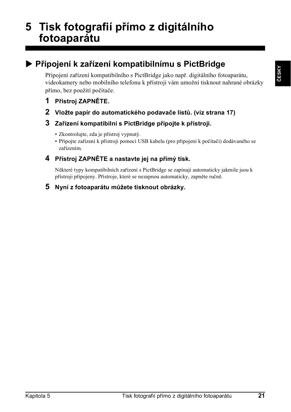 5 tisk fotografií přímo z digitálního fotoaparátu, X připojení k zařízení kompatibilnímu s pictbridge | Canon Pixma MP 190 User Manual | Page 79 / 396