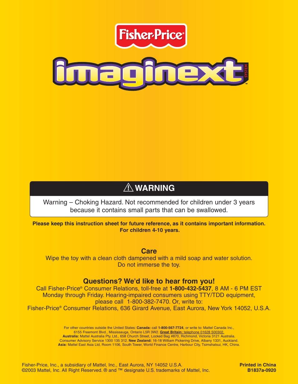 Warning, Care, Questions? we'd like to hear from you | Fisher-Price IMAGINEXT B1837 User Manual | Page 12 / 12