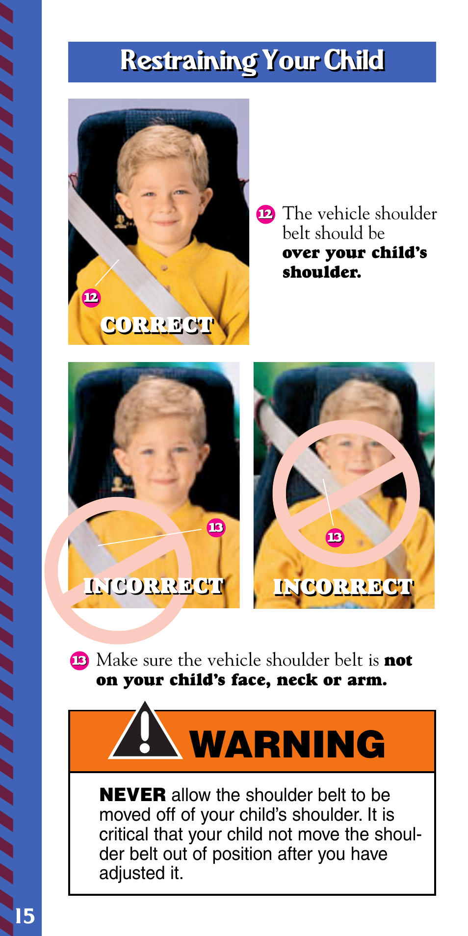 Warning, Restraining your child, Correct | Correct incorrect incorrect incorrect incorrect | Fisher-Price SAFE EMBRACE 79750 User Manual | Page 16 / 20