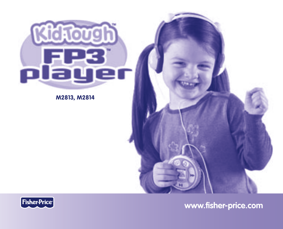 Fisher-Price Kid-Tough Fp3 Player M2814 User Manual | 40 pages