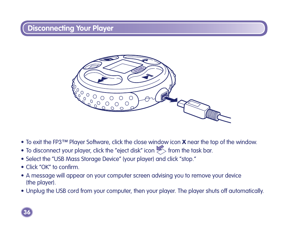 Disconnecting your player | Fisher-Price Kid-Tough Fp3 Player M2814 User Manual | Page 36 / 40