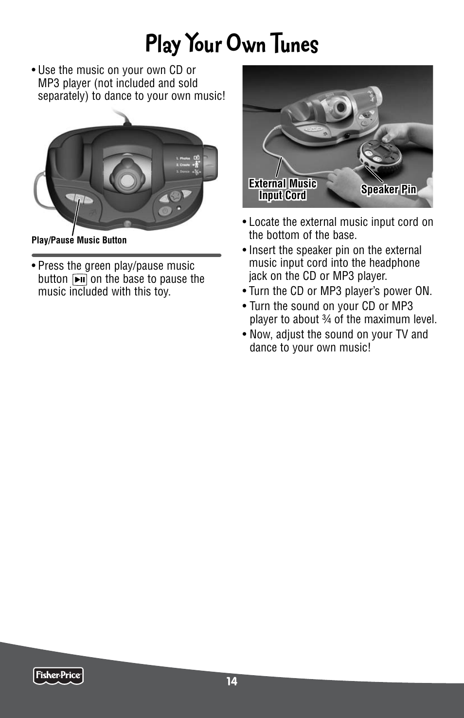 Play your own tunes, Mytoon tv | Fisher-Price MYTOONTV P6798 User Manual | Page 14 / 20