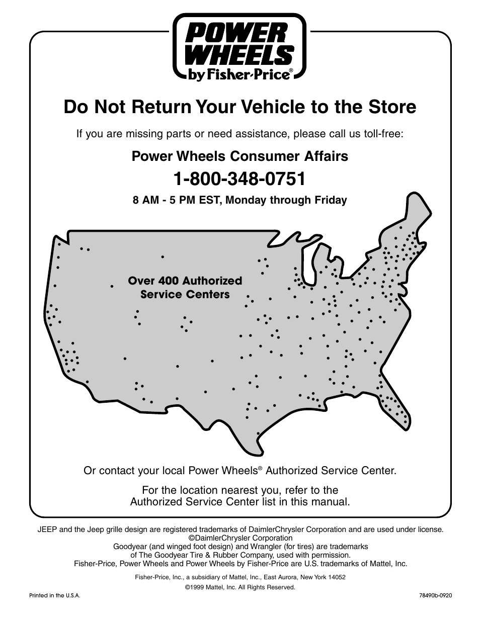 Do not return your vehicle to the store, Power wheels consumer affairs | Fisher-Price JEEP WRANGLAR 74020 User Manual | Page 31 / 31